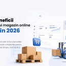10 beneficii ale unui magazin online B2B în 2026